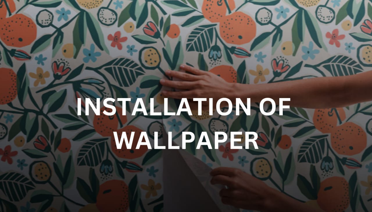Installation of Wallpapers